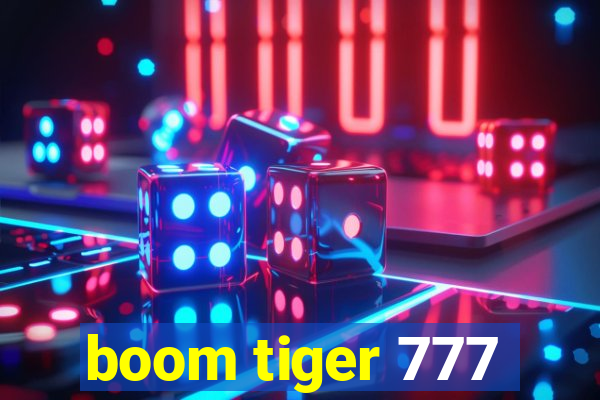 boom tiger 777